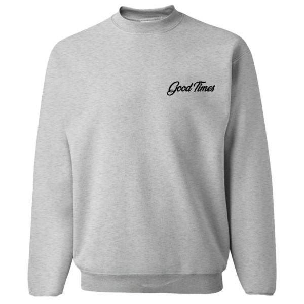 Good Times Grey Crewneck