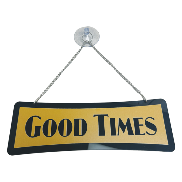 Good Times Hanging Door Sign